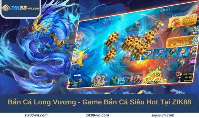 Bắn Cá Long Vương