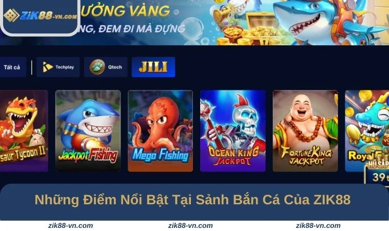 Sảnh bắn cá tại ZIK88 có rất nhiều ưu đãi nổi bật so với đối thủ