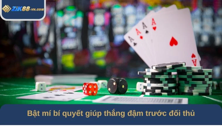 Bật mí bí quyết giúp thắng đậm trước đối thủ