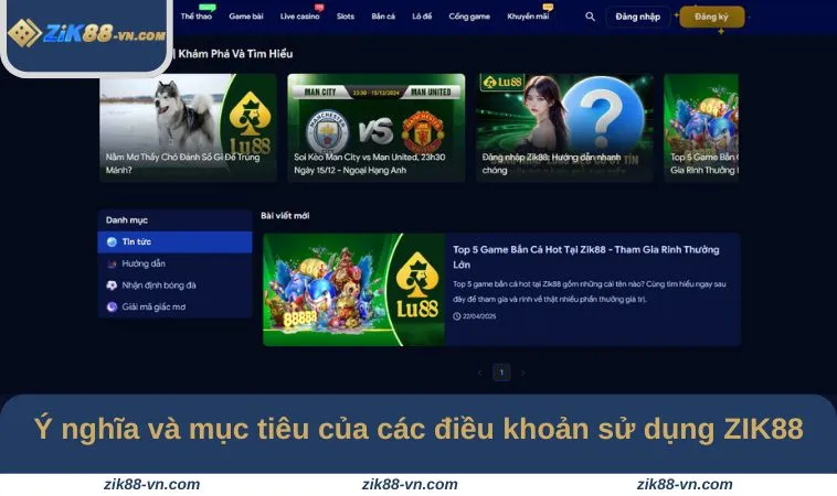 Ý nghĩa và mục tiêu của các điều khoản sử dụng ZIK88