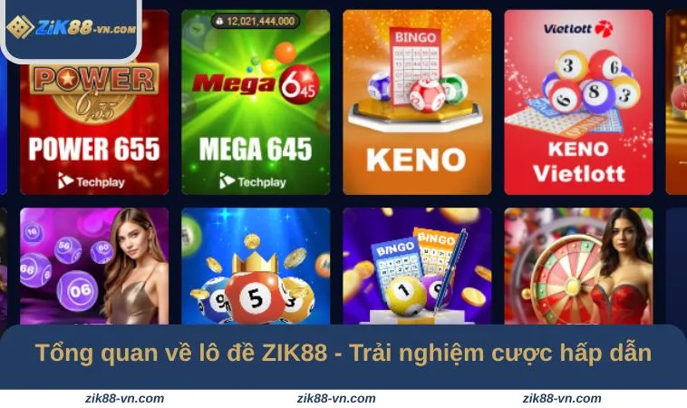 Tổng quan về lô đề ZIK88 - Trải nghiệm cược hấp dẫn