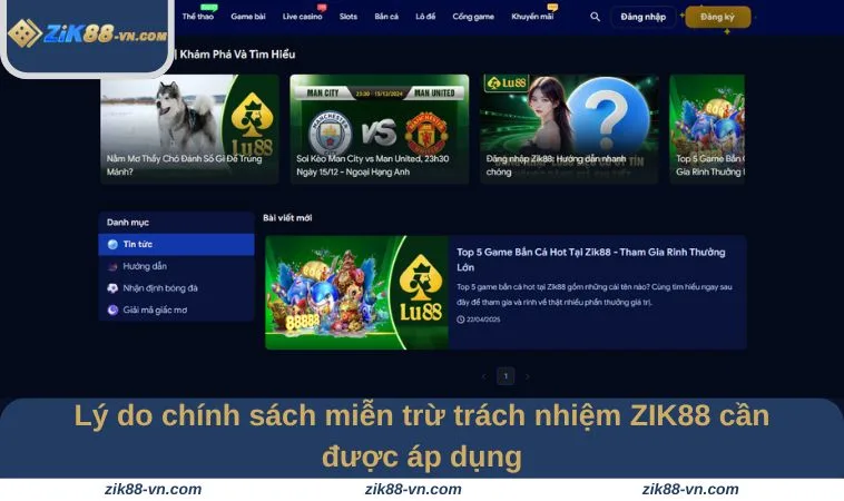Lý do chính sách miễn trừ trách nhiệm ZIK88 cần được áp dụng