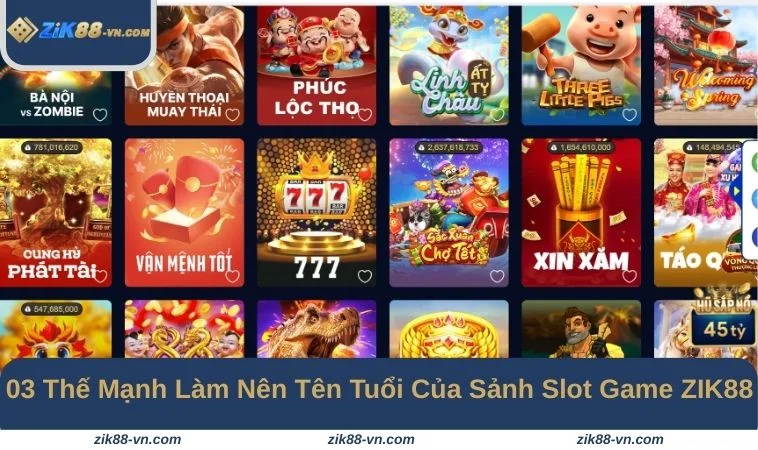 Sảnh game Slot Game ZIK88 có rất nhiều ưu điểm thu hút người chơi