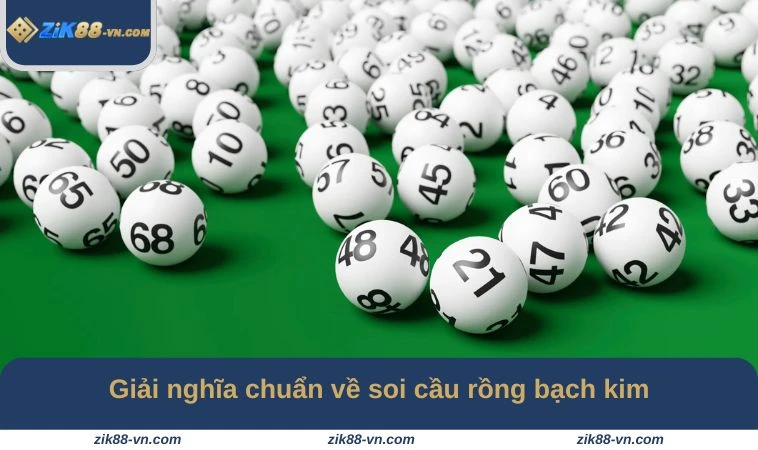 Giải nghĩa chuẩn về soi cầu rồng bạch kim